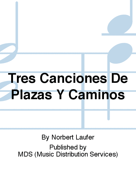 Tres Canciones de Plazas y Caminos