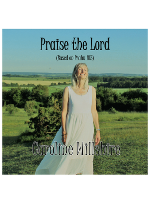 Praise the Lord (Based on Psalm 103)