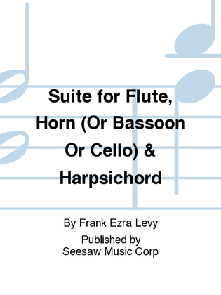 Suite for Flute, Horn (Or Bassoon Or Cello) & Harpsichord