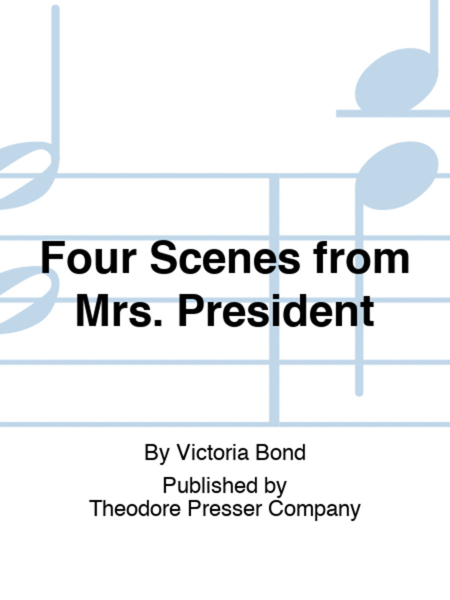 Four Scenes from "Mrs. President"
