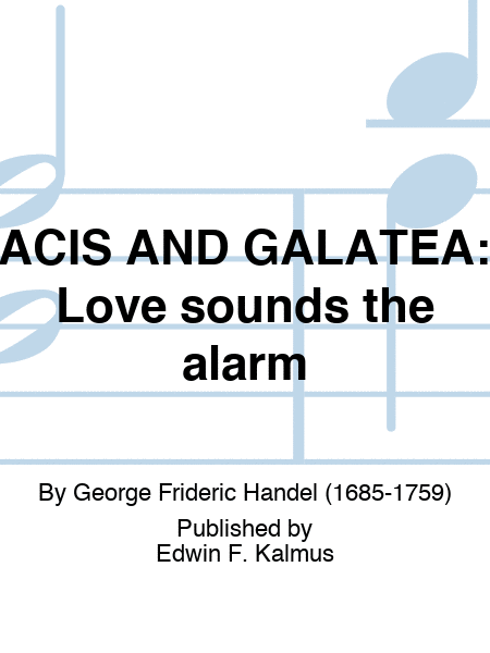 ACIS AND GALATEA: Love sounds the alarm