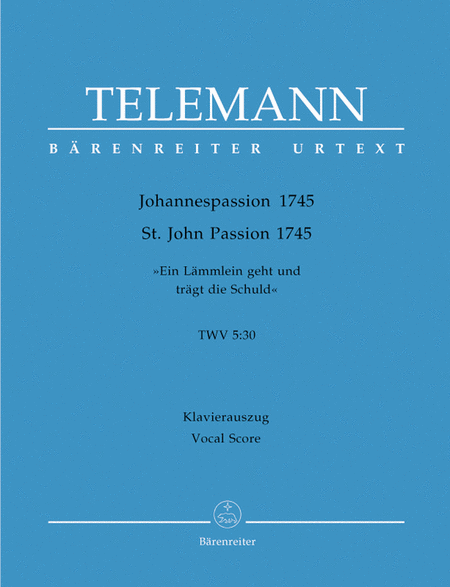 St. John Passion TWV 5:30 by Georg Philipp Telemann 4-Part - Sheet Music