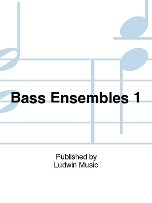 Bass Ensembles 1
