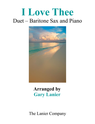 Book cover for I LOVE THEE (Duet – Baritone Sax & Piano with Parts)