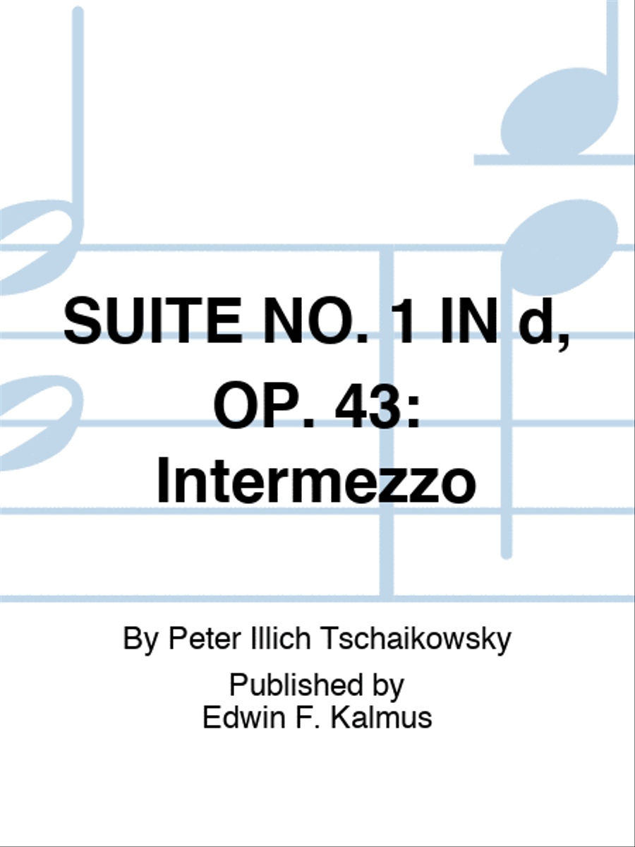 SUITE NO. 1 IN d, OP. 43: Intermezzo