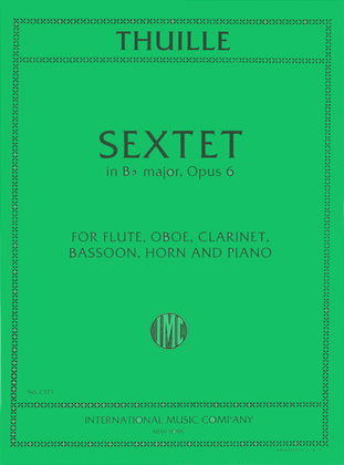 Sextet In B Flat Major, Opus 6 For Flute, Oboe, Clarinet, Horn, Bassoon & Piano