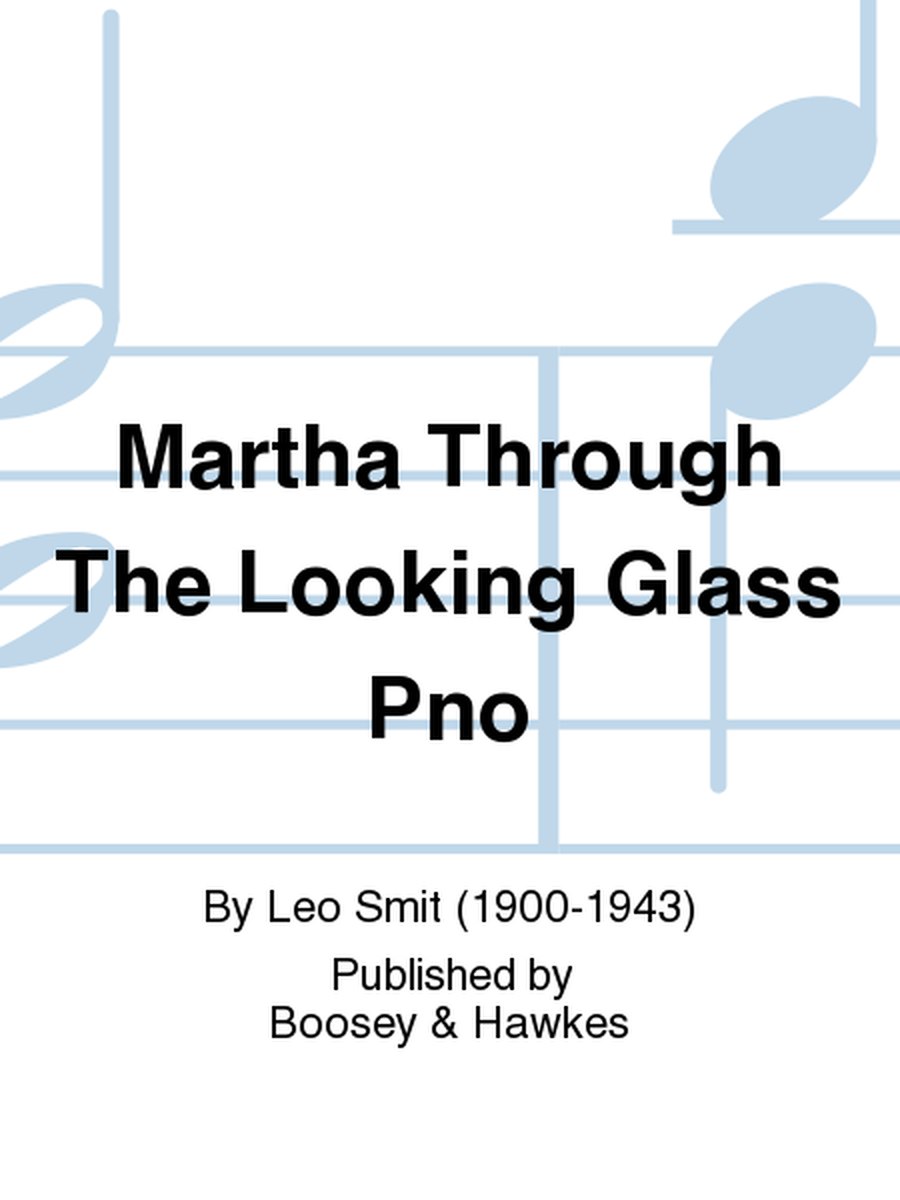 Martha Through The Looking Glass Pno