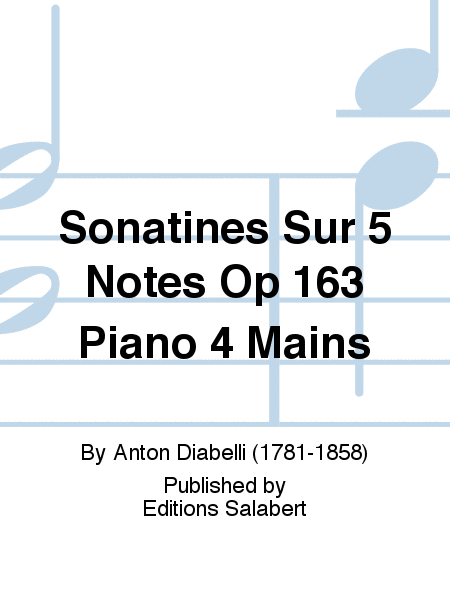 Sonatines Sur 5 Notes Op 163 Piano 4 Mains