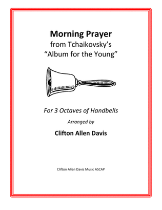 Morning Prayer (Tchaikovsky, arranged for 3 octaves of handbells)