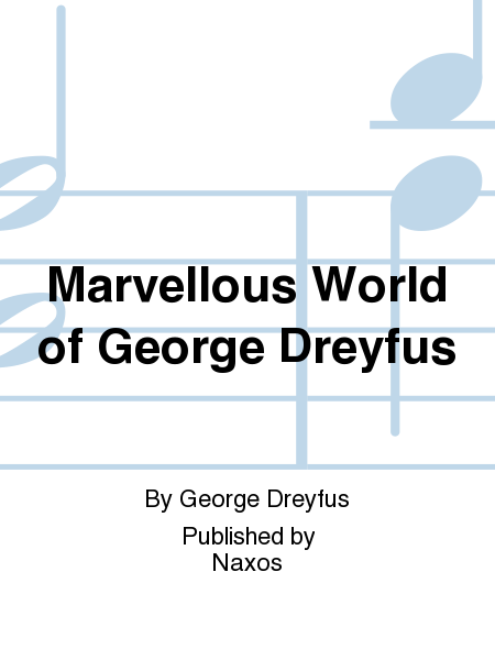 Marvellous World of George Dreyfus