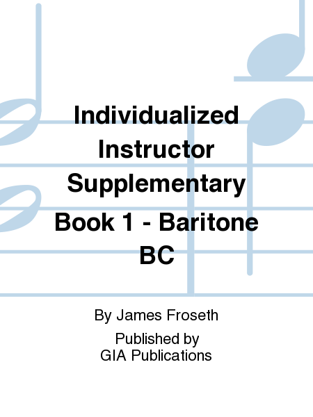 The Individualized Instructor: Supplementary Book 1 - Baritone B.C.