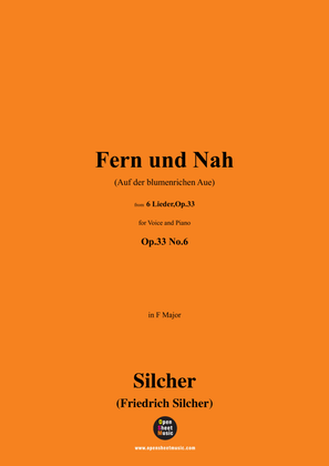Silcher-Fern und Nah(Auf der blumenrichen Aue),Op.33 No.6,in F Major