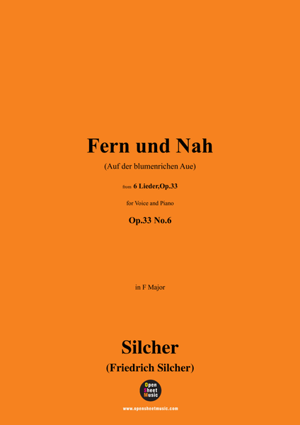 Silcher-Fern und Nah(Auf der blumenrichen Aue),Op.33 No.6,in F Major