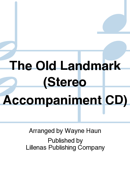 The Old Landmark (Stereo Accompaniment CD)
