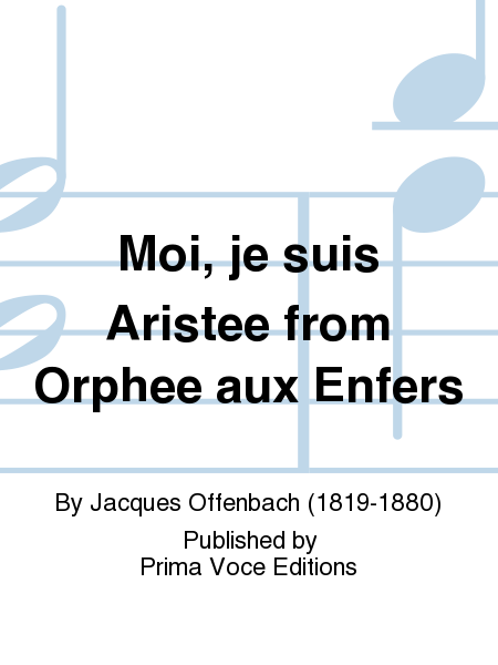 Moi, je suis Aristee from Orphee aux Enfers