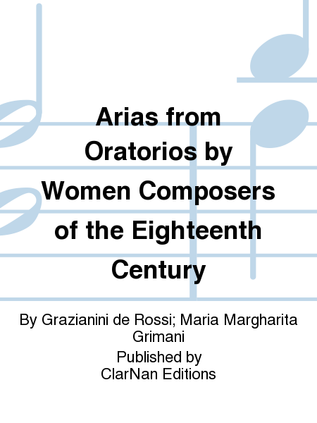Arias from Oratorios by Women Composers of the Eighteenth Century