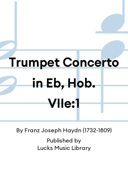 Trumpet Concerto in Eb, Hob. VIIe:1