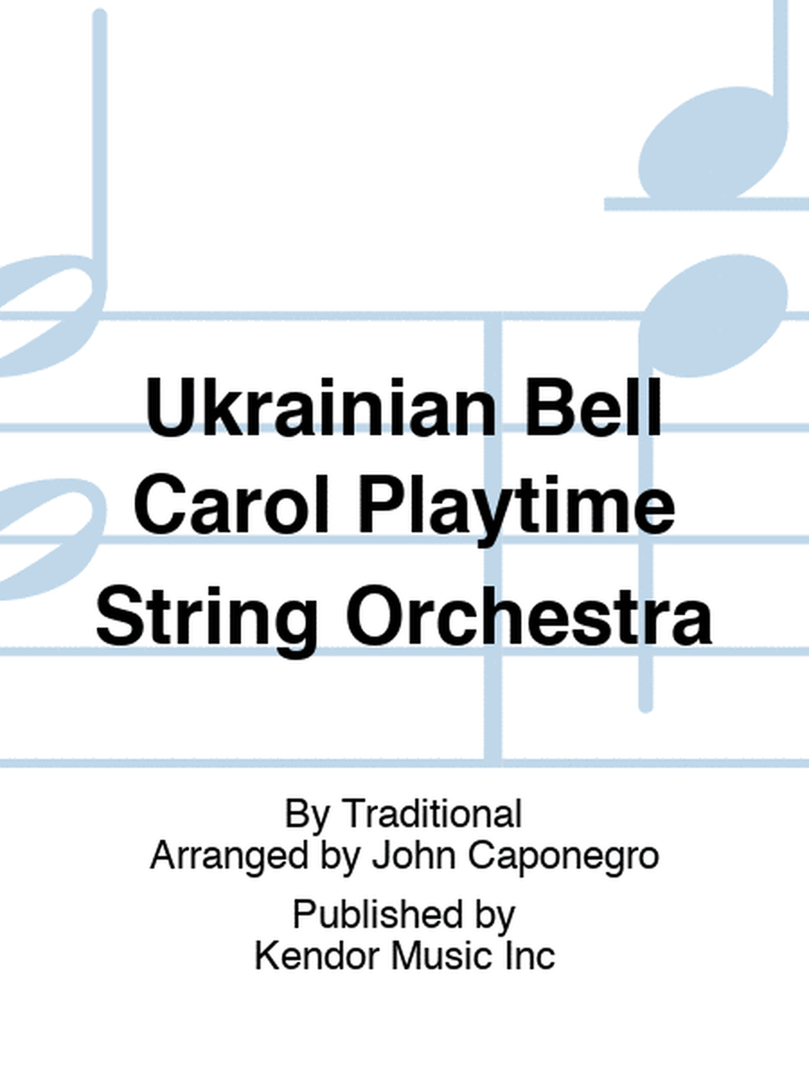 Ukrainian Bell Carol Playtime String Orchestra