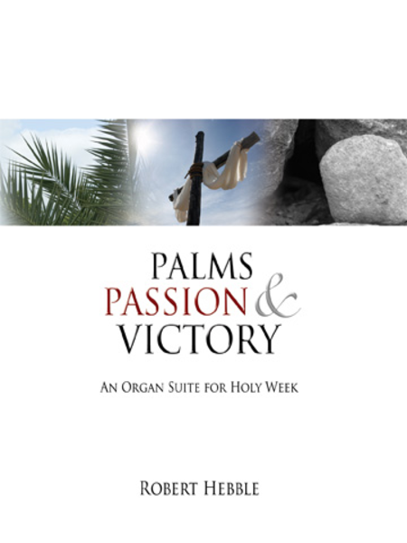 Robert Hebble: Palms, Passion and Victory