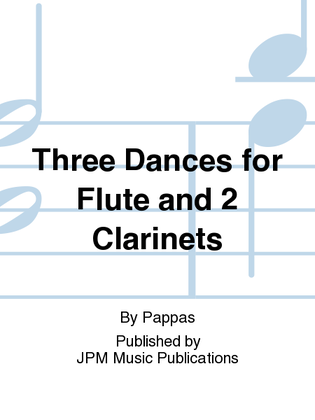 Book cover for Three Dances for Flute and 2 Clarinets