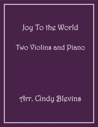 Book cover for Joy To the World, Two Violins and Piano
