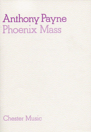 Book cover for Anthony Payne: Phoenix Mass (Study Score)