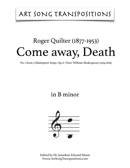 QUILTER: Come away, Death (transposed to B minor and B-flat minor)
