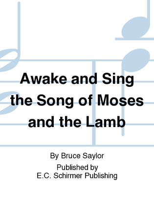 Awake and Sing the Song of Moses and the Lamb