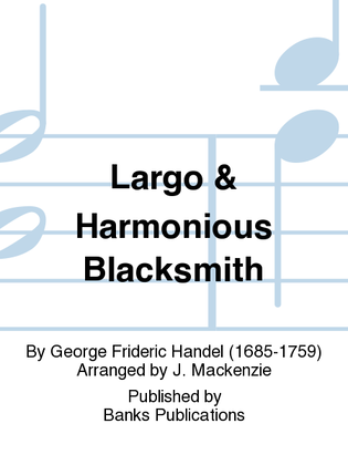 Book cover for Largo & Harmonious Blacksmith