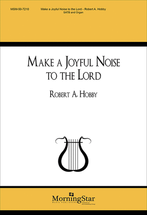 Make a Joyful Noise to the Lord