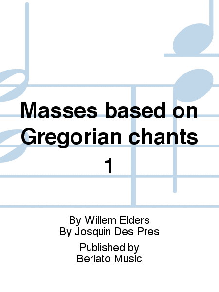 Masses based on Gregorian chants 1