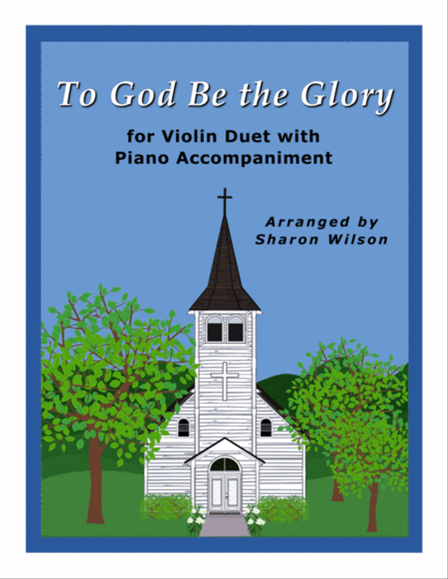 To God Be the Glory (Easy Violin Duet with Piano Accompaniment) String Duet scores gallery preview page 1