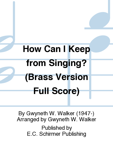 How Can I Keep from Singing? (Full score for #5655)