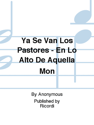 Ya Se Van Los Pastores - En Lo Alto De Aquella Mon