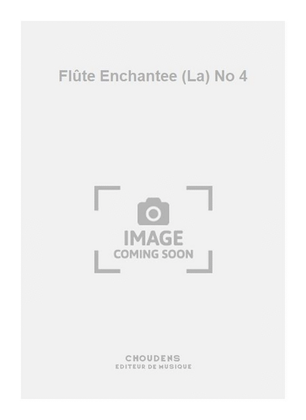 Book cover for Flûte Enchantee (La) No 4