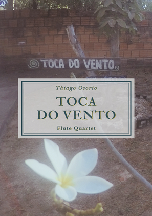 Toca do Vento - Baião for Piccolo, Flute, G Flute and Bass Flute Quartet