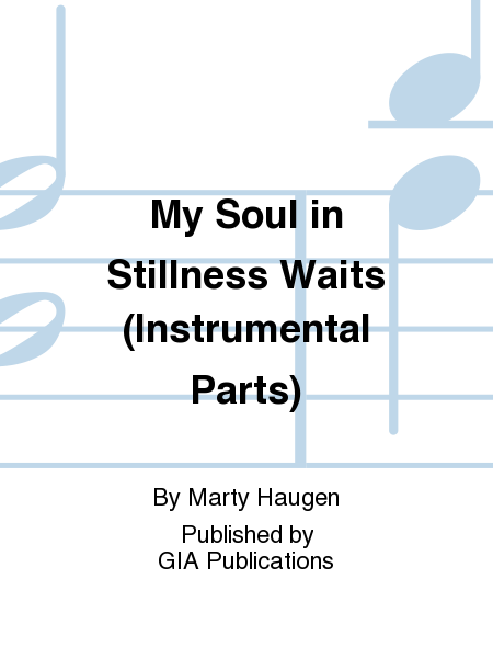 My Soul in Stillness Waits (Instrumental Parts)