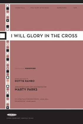 I Will Glory In The Cross - Anthem