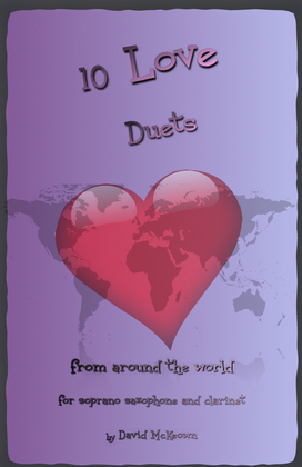 Book cover for 10 Love Duets for Soprano Saxophone and Clarinet