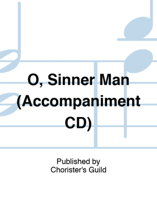 O, Sinner Man (Accompaniment CD)