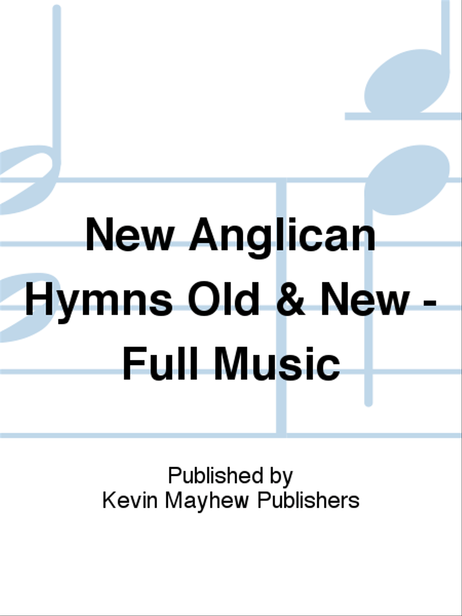 New Anglican Hymns Old & New - Full Music Collection / Songbook scores gallery preview page 1