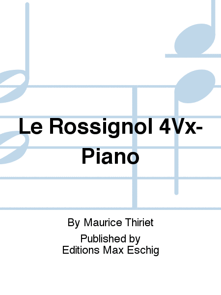 Le Rossignol 4Vx-Piano