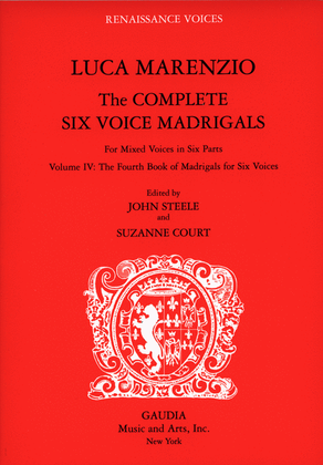Book cover for Luca Marenzio: The Complete Six Voice Madrigals Volume 4