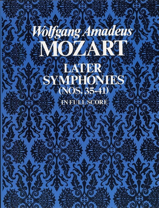 Mozart - Later Symphonies No 35-41 Full Score