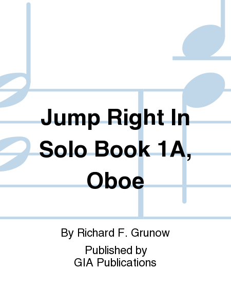 Jump Right In Solo Book 1A, Oboe
