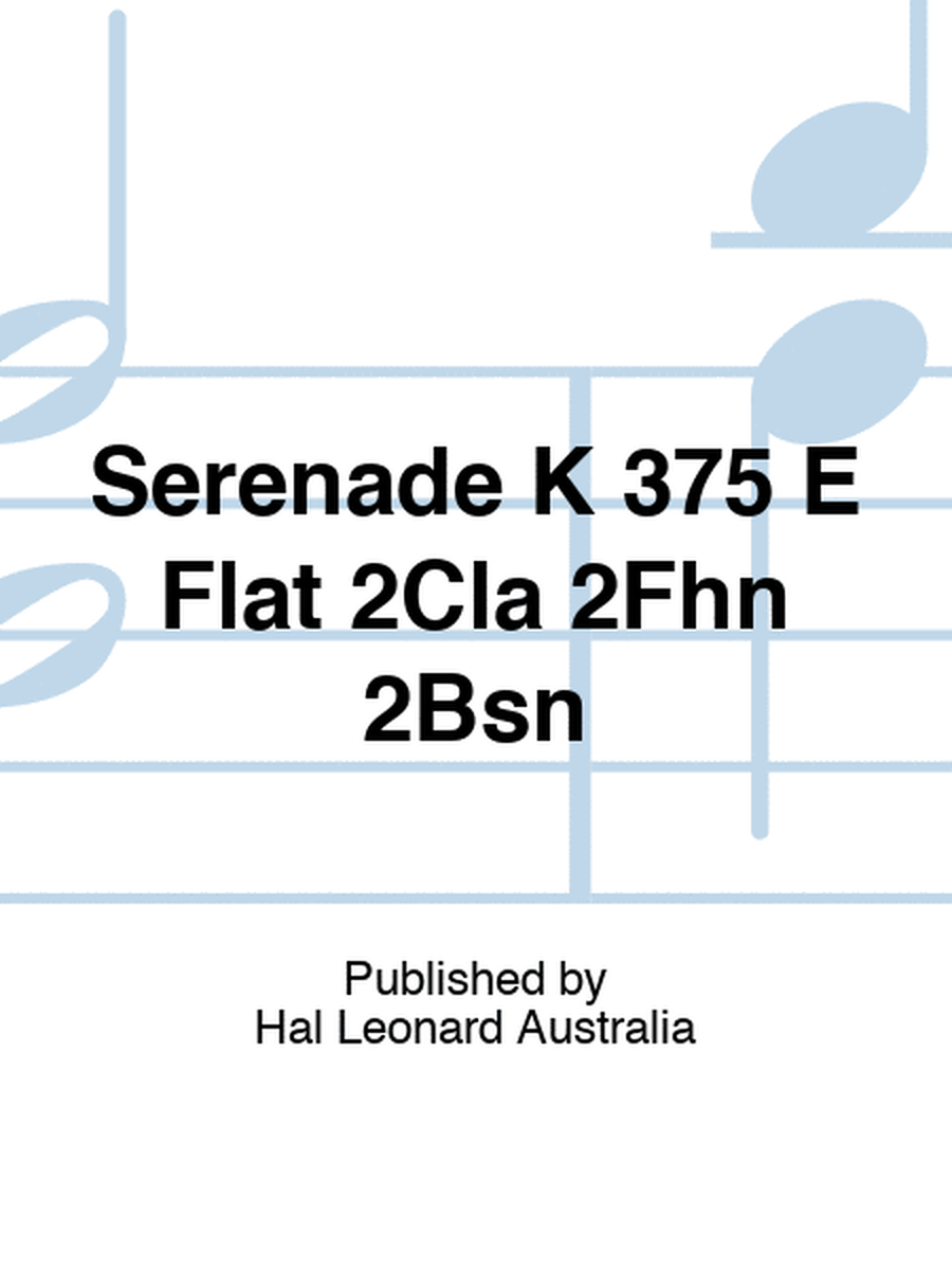 Serenade K 375 E Flat 2Cla 2Fhn 2Bsn