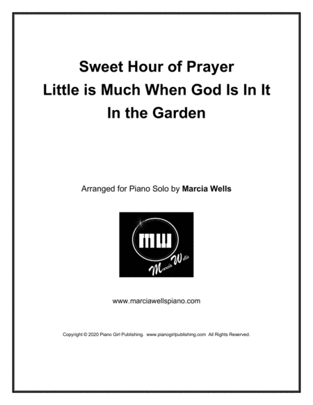 Sweet Hour of Prayer ~ Little is Much When God is in It ~ In the Garden