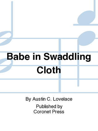 Babe in Swaddling Cloth