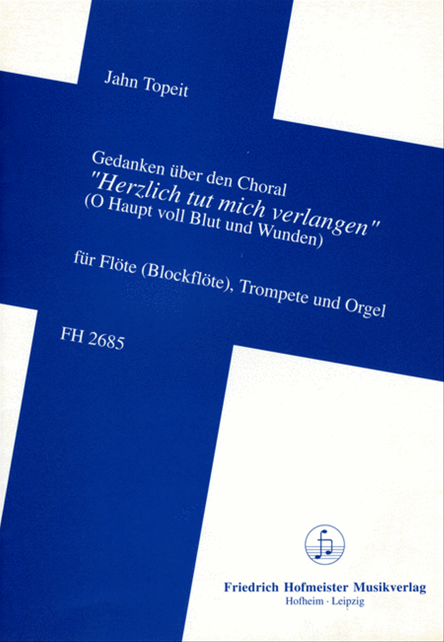 Gedanken uber den Choral "Herzlich tut mich verlangen"