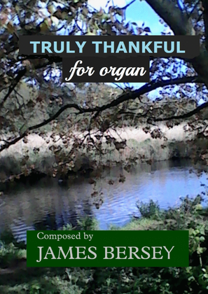 Truly Thankful (for Organ)